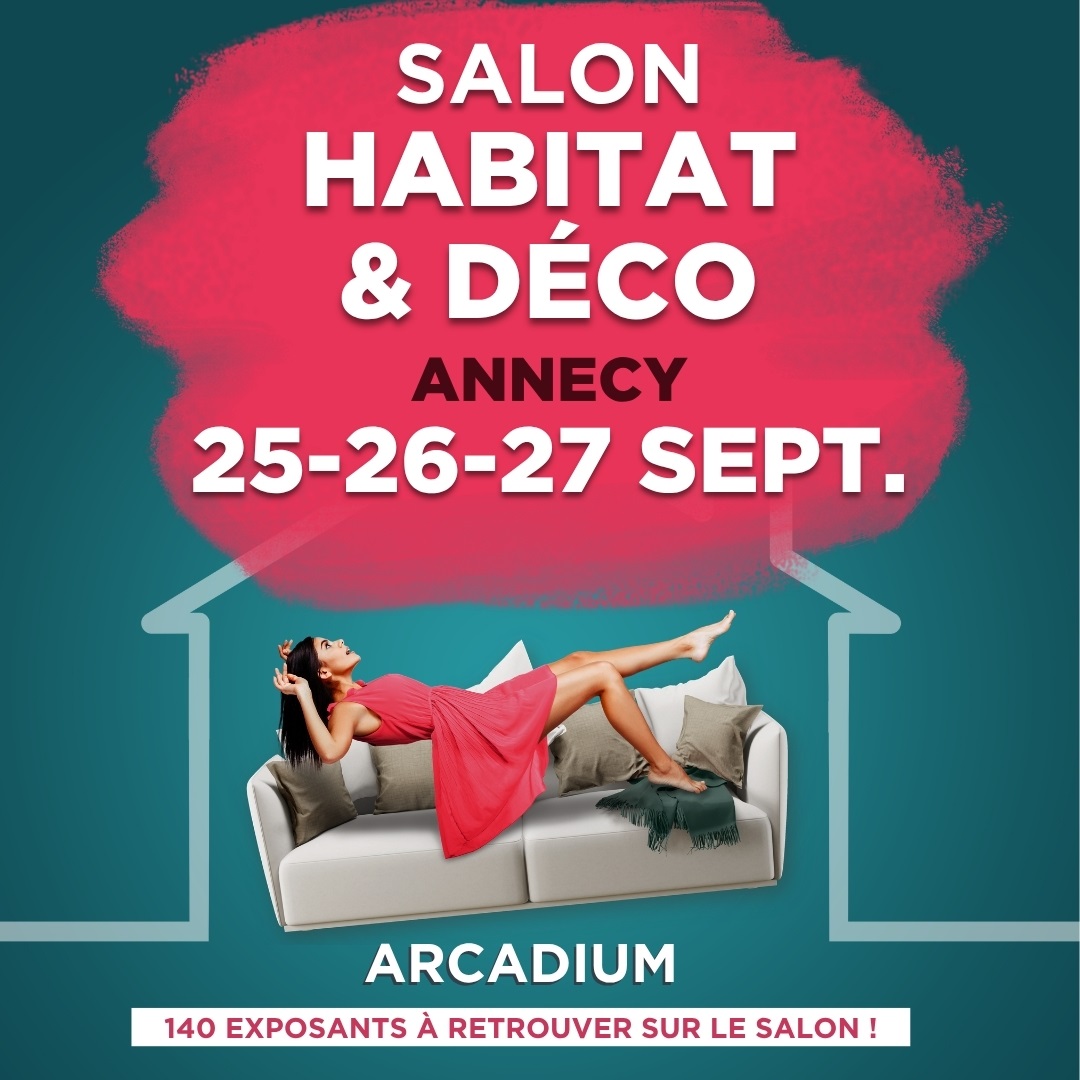 SALON de L'HABITAT ANNECY ARCADIUM